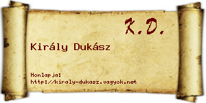 Király Dukász névjegykártya